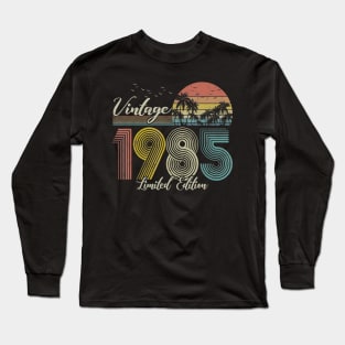 Vintage 1985 Limited Edition Men Women Best Birthday Gift Long Sleeve T-Shirt